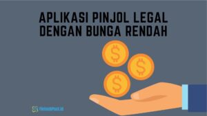 Aplikasi Pinjol Legal Dengan Bunga Rendah