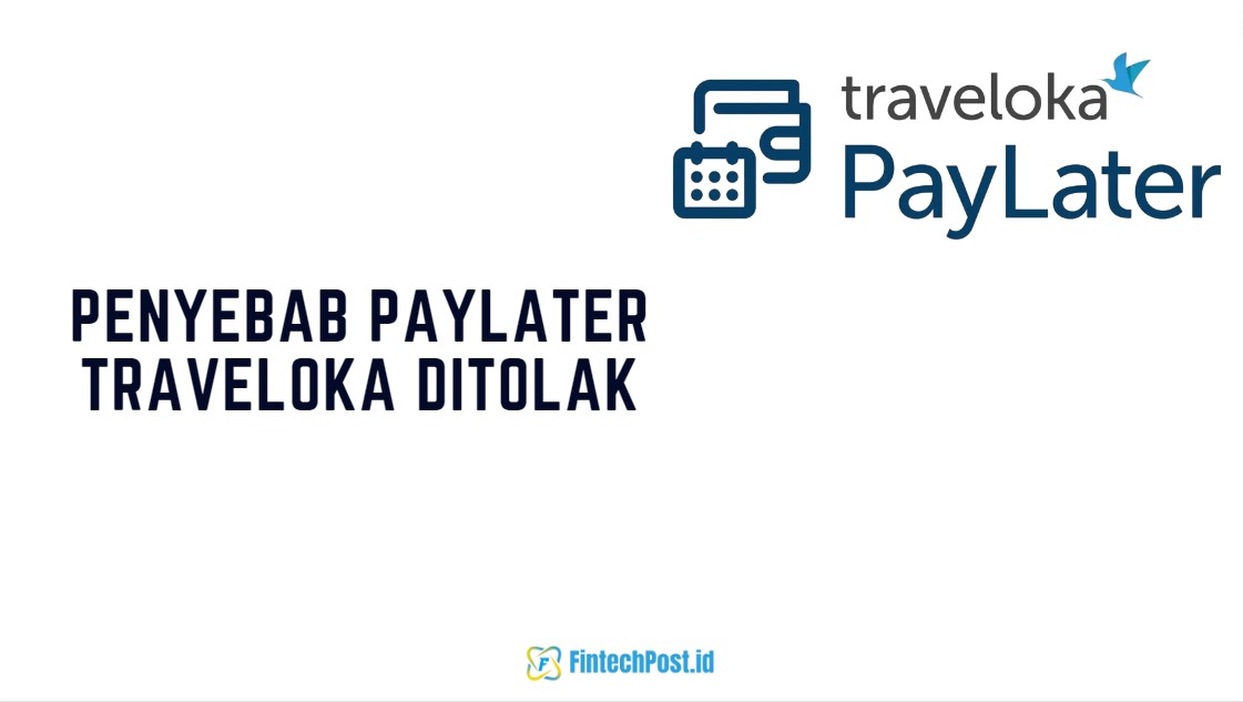 Penyebab Paylater Traveloka Ditolak