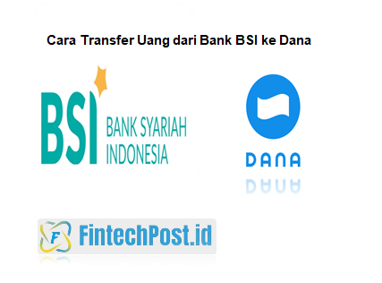 Cara Kirim Uang dari Bank BSI ke Dana