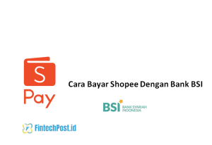 Cara Bayar Shopee Dengan Bank BSI