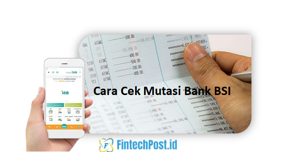 Cara Cek Mutasi Bank BSI