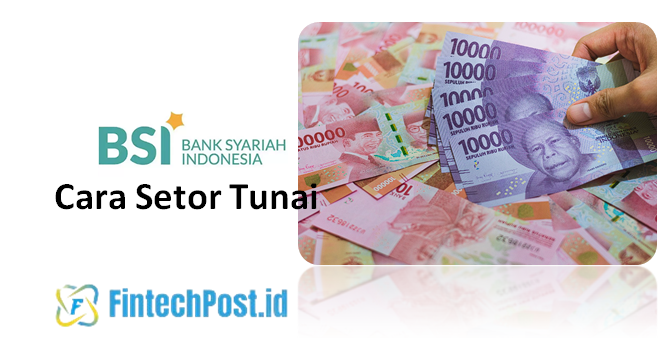 Cara Setor Tunai Bank BSI