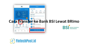 Cara Transfer ke Bank BSI Lewat BRImo