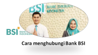 Cara menghubungi Bank BSI