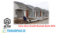 Cara Over Kredit Rumah Bank BTN