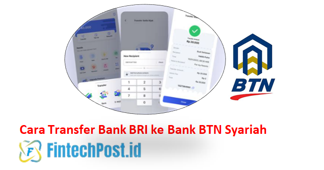 Cara Transfer Bank BRI ke Bank BTN Syariah