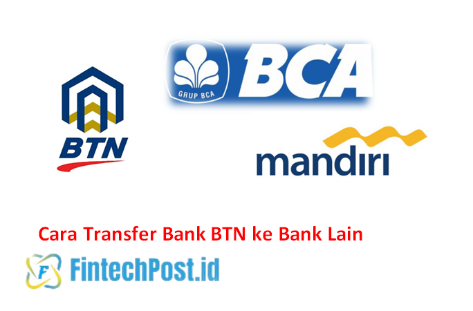 Cara Transfer Bank BTN ke Bank Lain