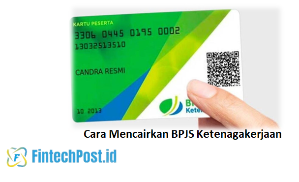 Cara Mencairkan BPJS Ketenagakerjaan