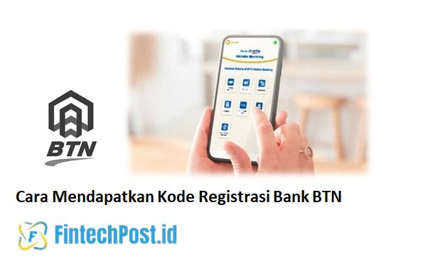 Cara Mendapatkan Kode Registrasi Bank BTN