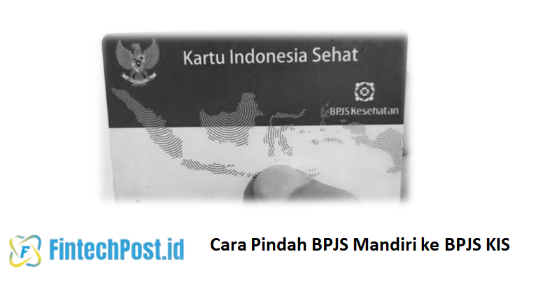 Cara Pindah BPJS Mandiri ke BPJS KIS