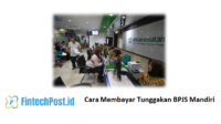 Cara Membayar Tunggakan BPJS Mandiri