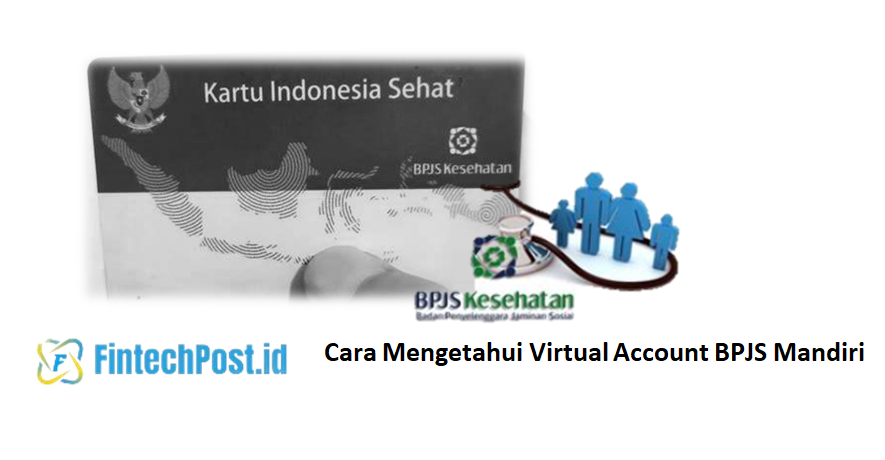 Cara Mengetahui Virtual Account BPJS Mandiri