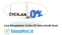 Cara Mengajukan Cicilan 0% Kartu Kredit Bank
